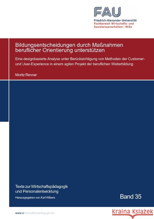 Bildungsentscheidungen durch Maßnahmen beruflicher Orientierung unterstützen Renner, Moritz 9783759862037