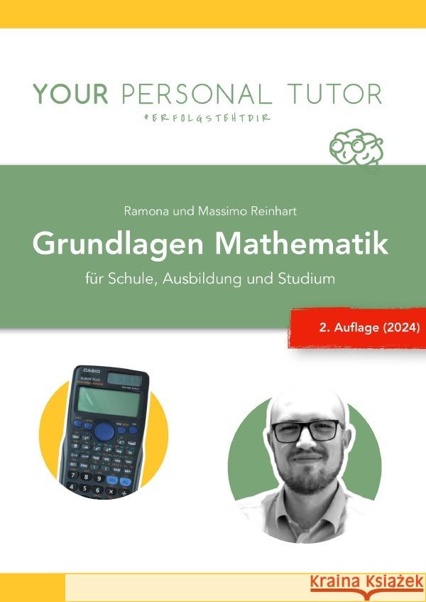 Grundlagen Mathematik für Schule, Ausbildung und Studium (1. Auflage) Reinhart, Ramona 9783759862112