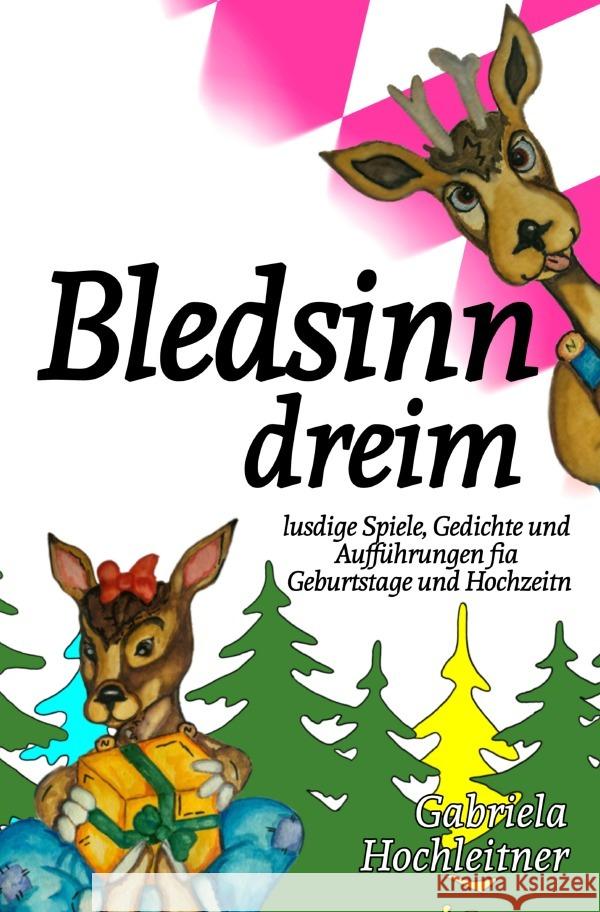 Bledsinn dreim Hochleitner, Gabriela 9783759862167