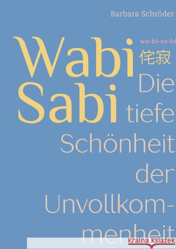 WABI-SABI Schröder, Barbara 9783759862563 epubli