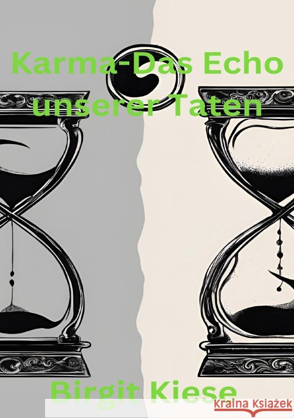 Karma -Das Echo unserer Taten Kiese, Birgit 9783759863669