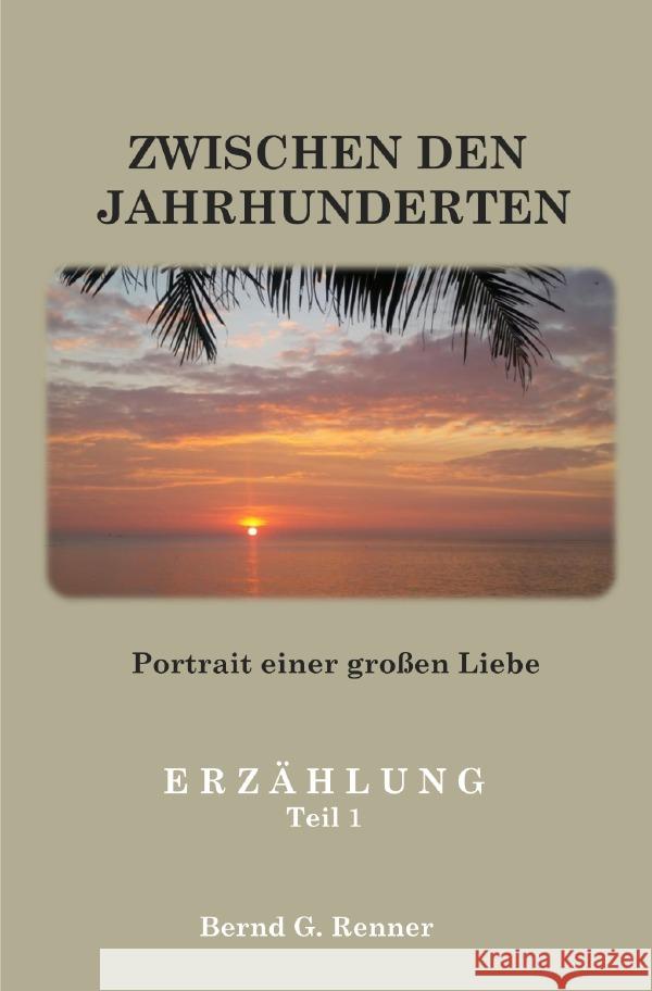 Zwischen den Jahrhunderten Renner, Bernd 9783759863683