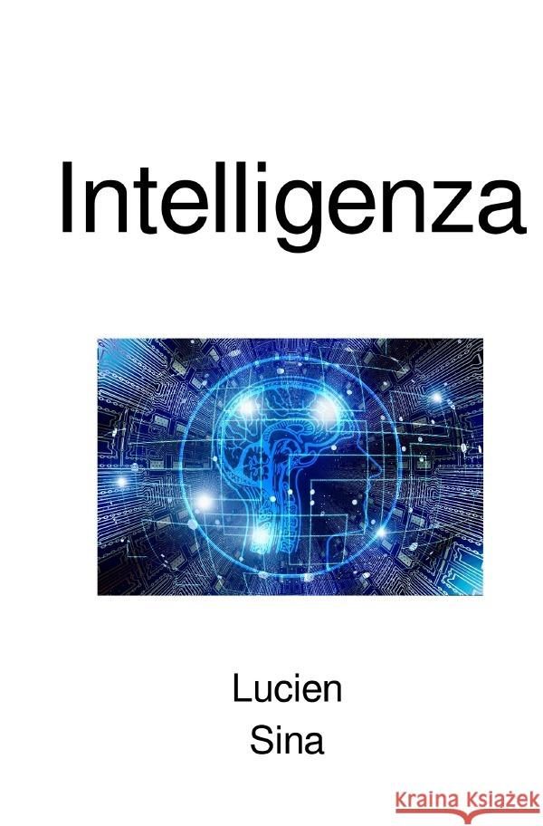 Intelligenza Sina, Lucien 9783759864109 epubli