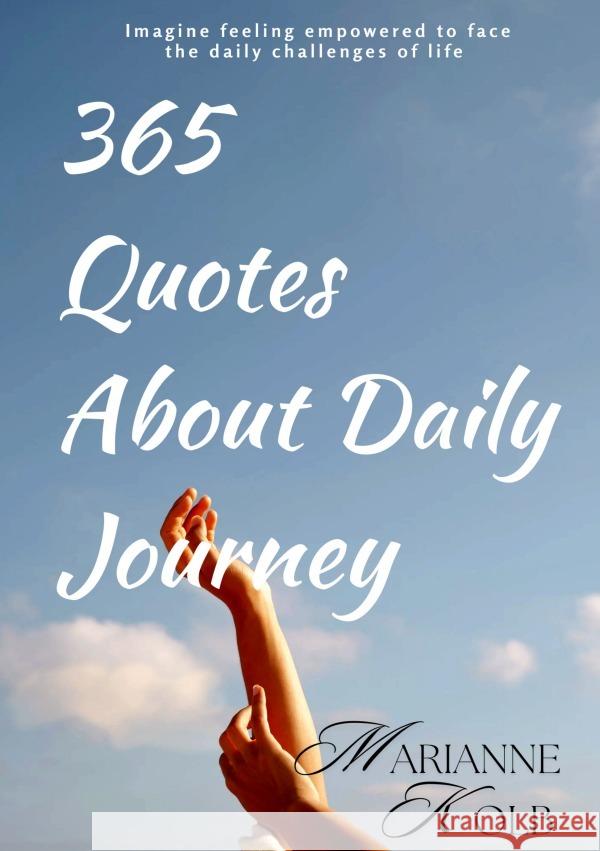 365 Quotes About Daily Journey Kolb, Marianne 9783759866790