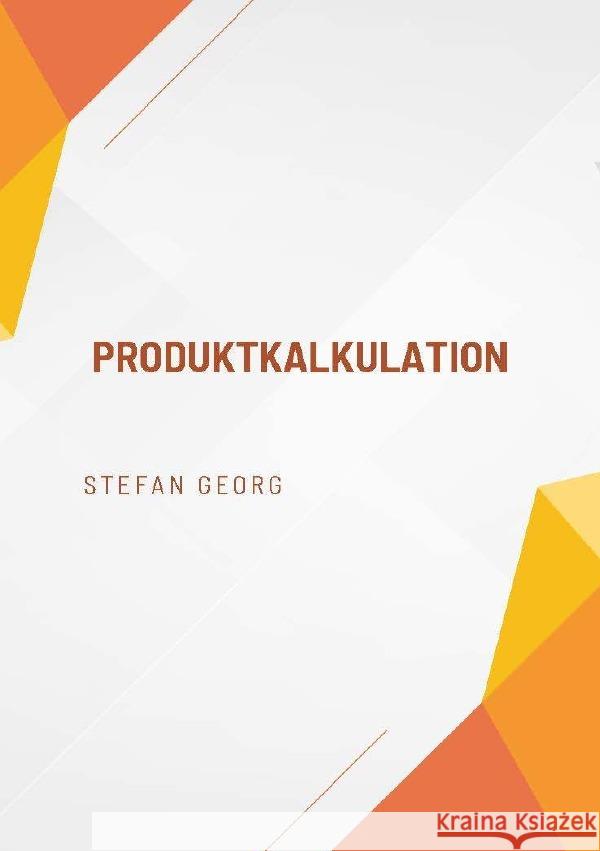 Produktkalkulation Georg, Stefan 9783759867063