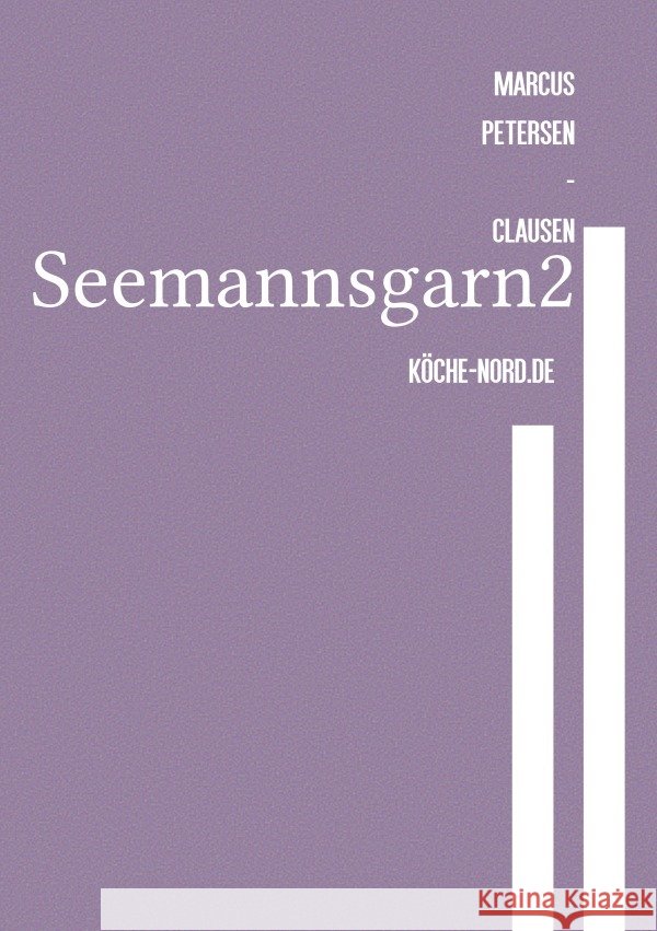 Seemannsgarn2 Petersen - Clausen, Marcus PC 9783759867667