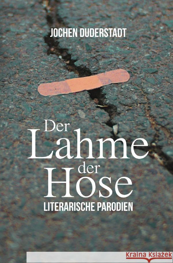 Der Lahme der Hose Duderstadt, Jochen 9783759868053