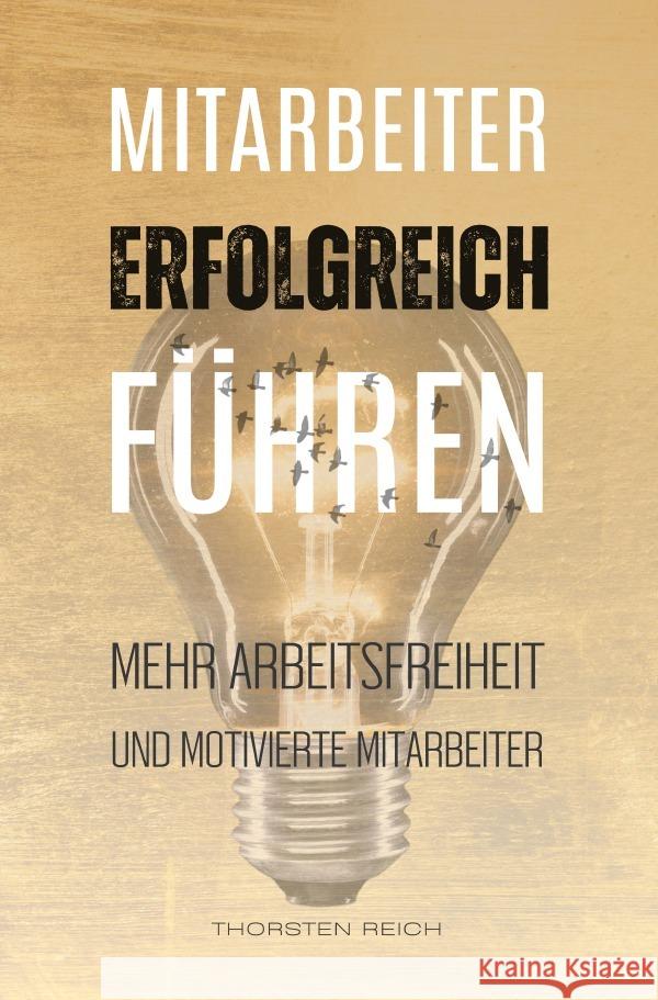 Mitarbeiter erfolgreich führen Reich, Thorsten 9783759868985