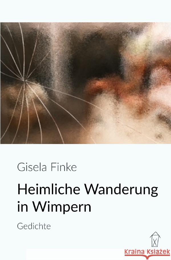 Heimliche Wanderung in Wimpern Finke, Gisela 9783759869654