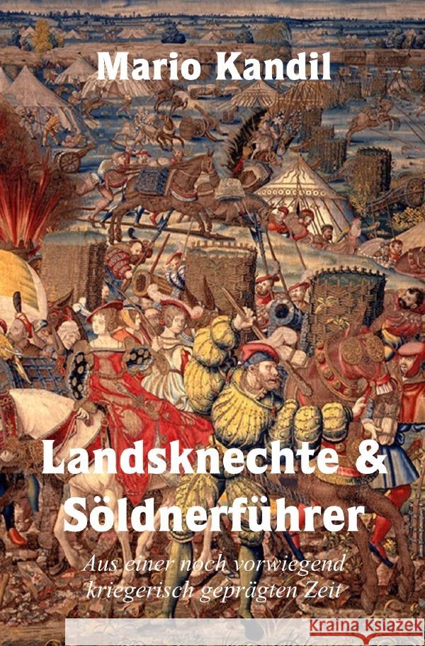 Landsknechte und Söldnerführer Kandil, Mario 9783759872173