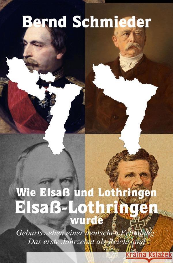 Wie Elsaß und Lothringen Elsaß-Lothringen wurde Schmieder, Bernd 9783759872234