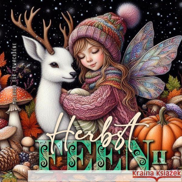 Herbst Feen Malbuch für Erwachsene 2 Publishing, Monsoon, Grafik, Musterstück 9783759872678 epubli