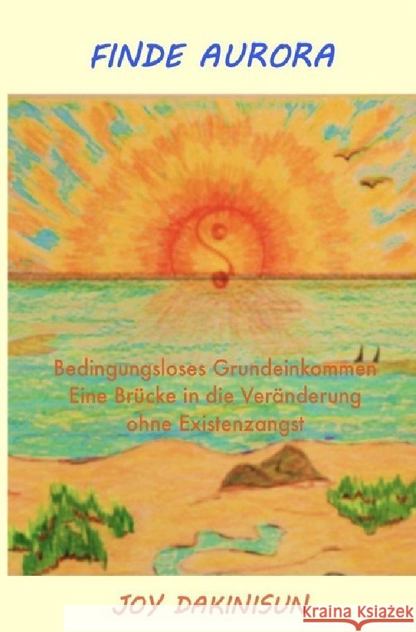 Finde Aurora Dakinisun, Joy 9783759873279 epubli