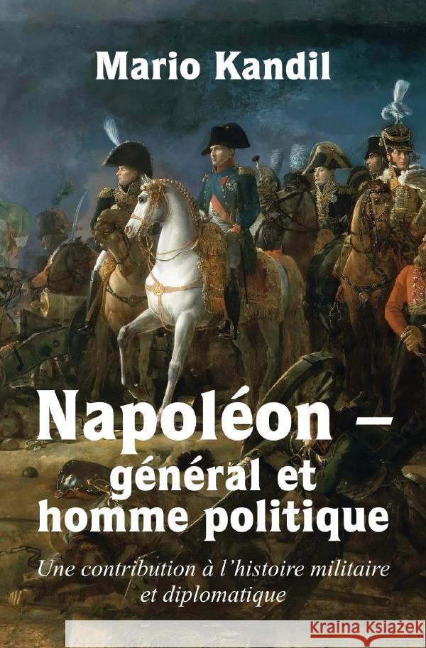 Napoléon - général et homme politique Kandil, Mario 9783759873590