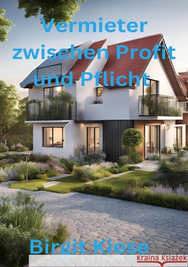 Vermieter zwischen Profit und Pflicht Kiese, Birgit 9783759874061 epubli