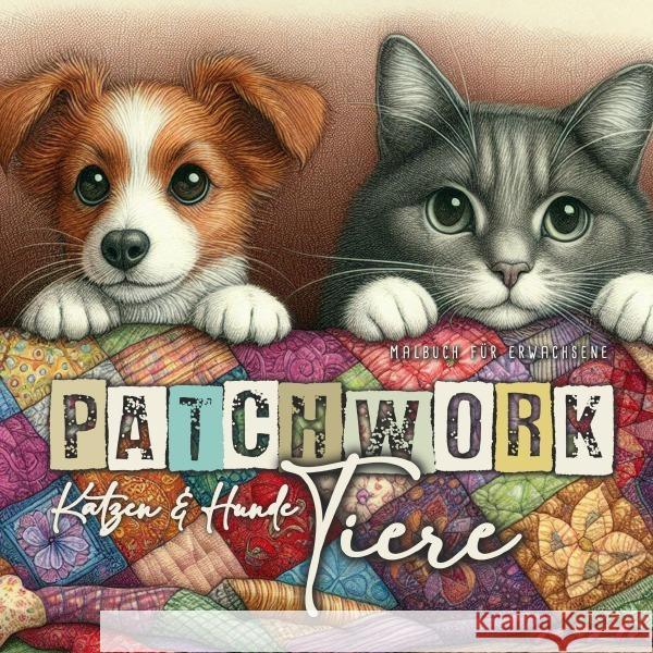 Patchwork Tiere Hunde und Ktzen Malbuch für Erwachsene Publishing, Monsoon, Grafik, Musterstück 9783759874757 epubli