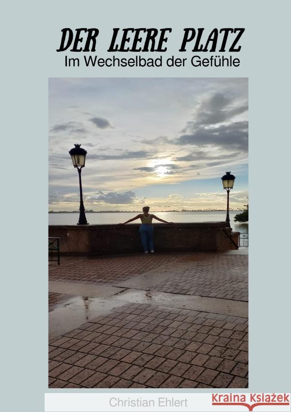 Der leere Platz Ehlert, Christian 9783759874962 epubli