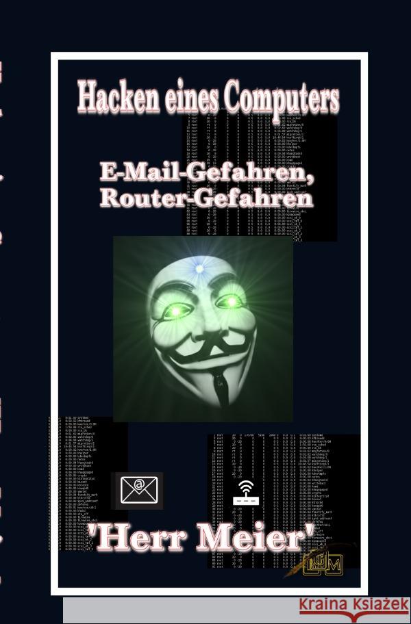 Hacken eines Computers Meier, Herr 9783759875433 epubli