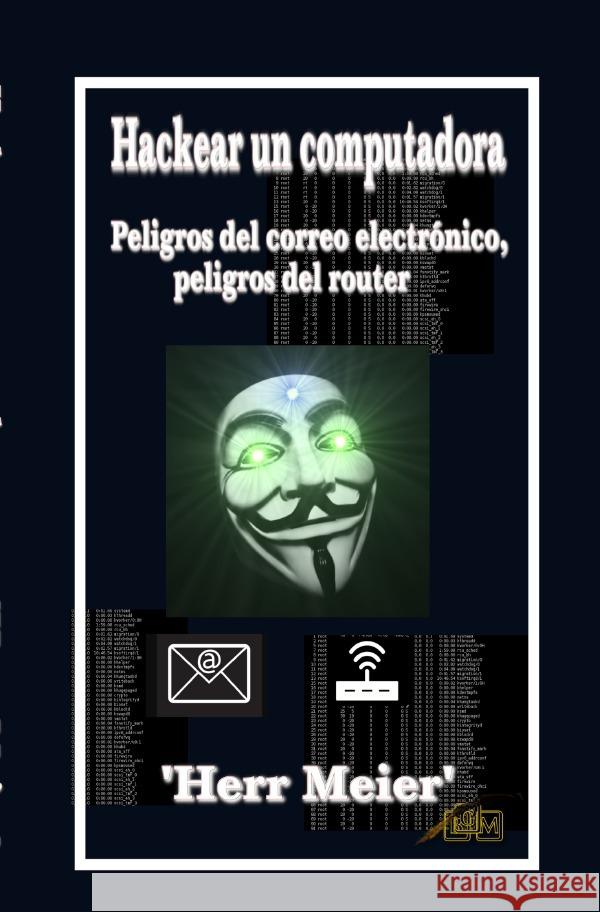 Hackear un computadora Meier, Herr 9783759876270 epubli