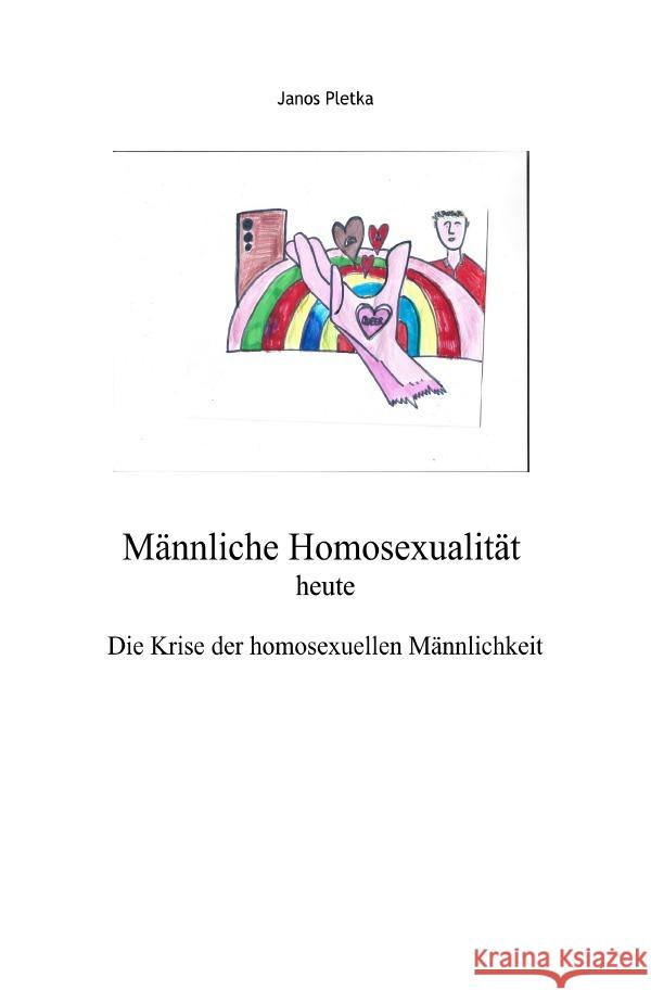 Männliche Homosexualität heute Pletka, Janos 9783759878106