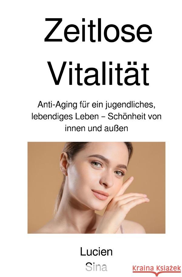 Zeitlose Vitalität Sina, Lucien 9783759878915