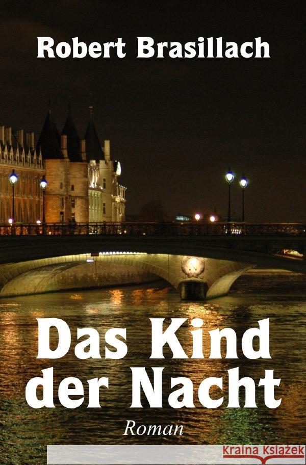 Das Kind der Nacht Brasillach, Robert 9783759879462