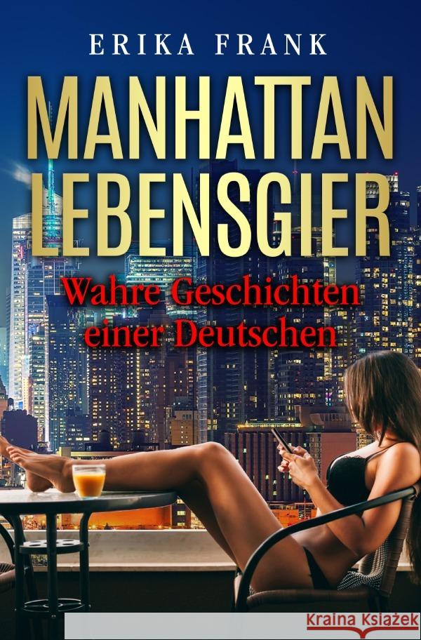 Manhattan Lebensgier Frank, Erika 9783759879820