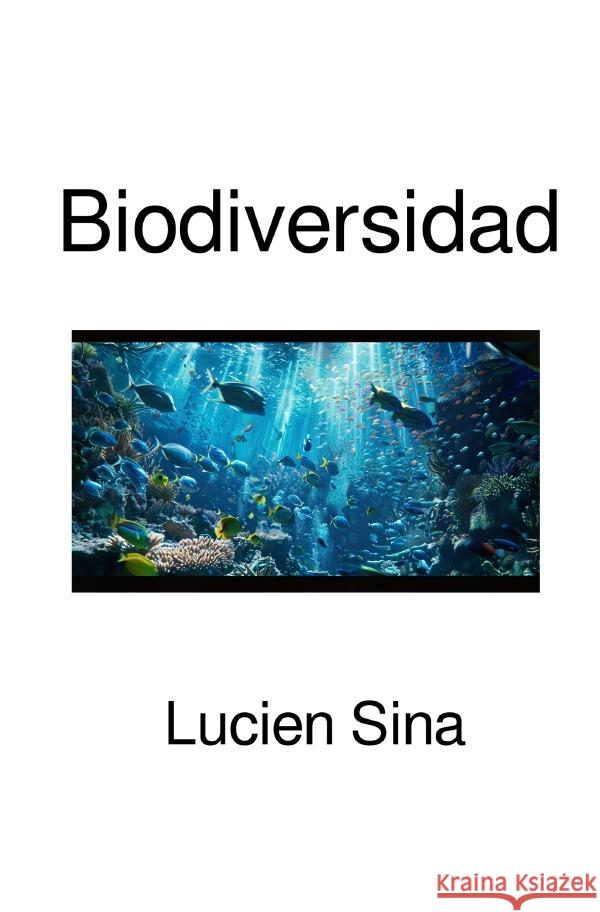 Biodiversidad Sina, Lucien 9783759881069 epubli