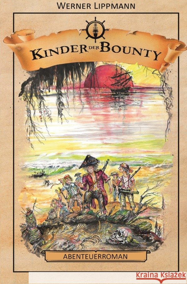 Kinder der Bounty Dr. Lippmann, Werner 9783759884558