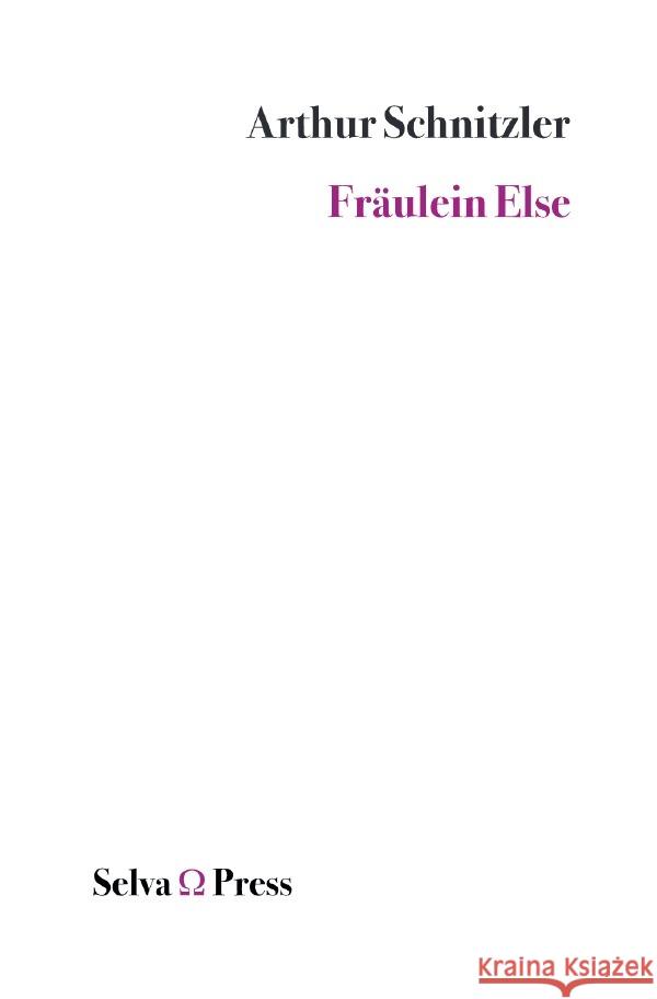 Fräulein Else (Selvapress) Schnitzler, Arthur 9783759886910 epubli