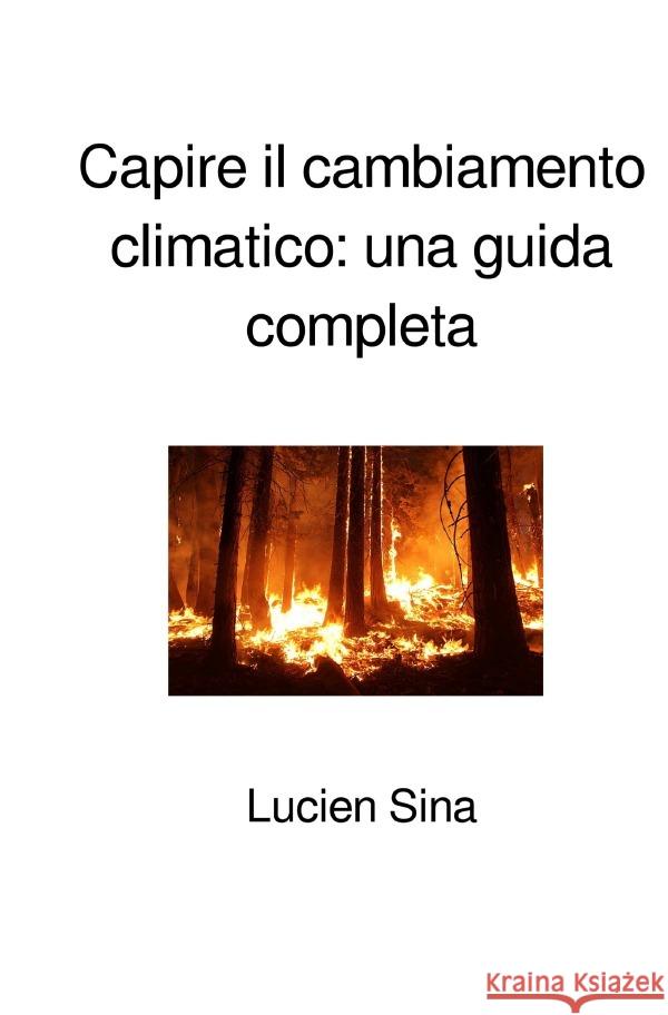 Capire il cambiamento climatico: una guida completa Sina, Lucien 9783759887467