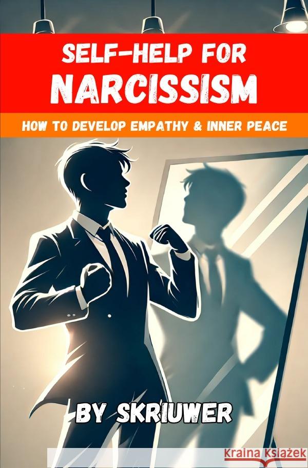 Narcissism Self Help Book de Haan, Auke 9783759888198 epubli