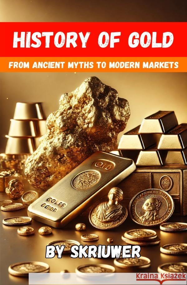 The History of Gold de Haan, Auke 9783759888792 epubli