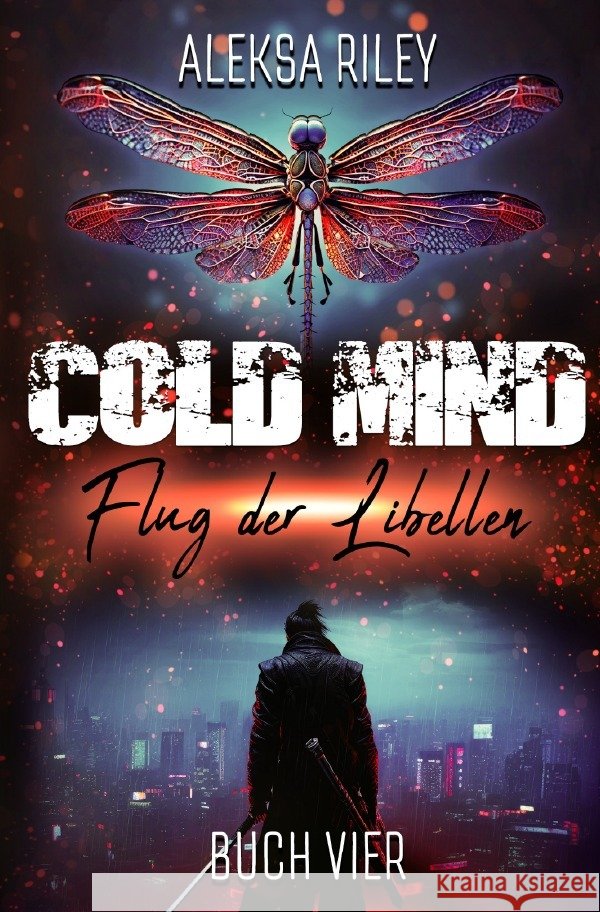 Cold Mind - Flug der Libellen Riley, Aleksa 9783759889096