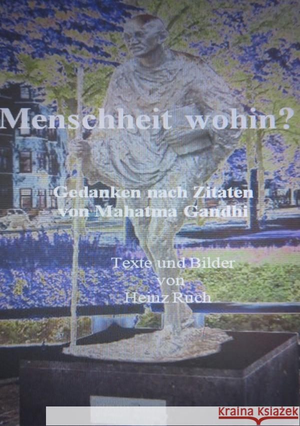 Menschheit wohin Ruch, Heinz 9783759889690