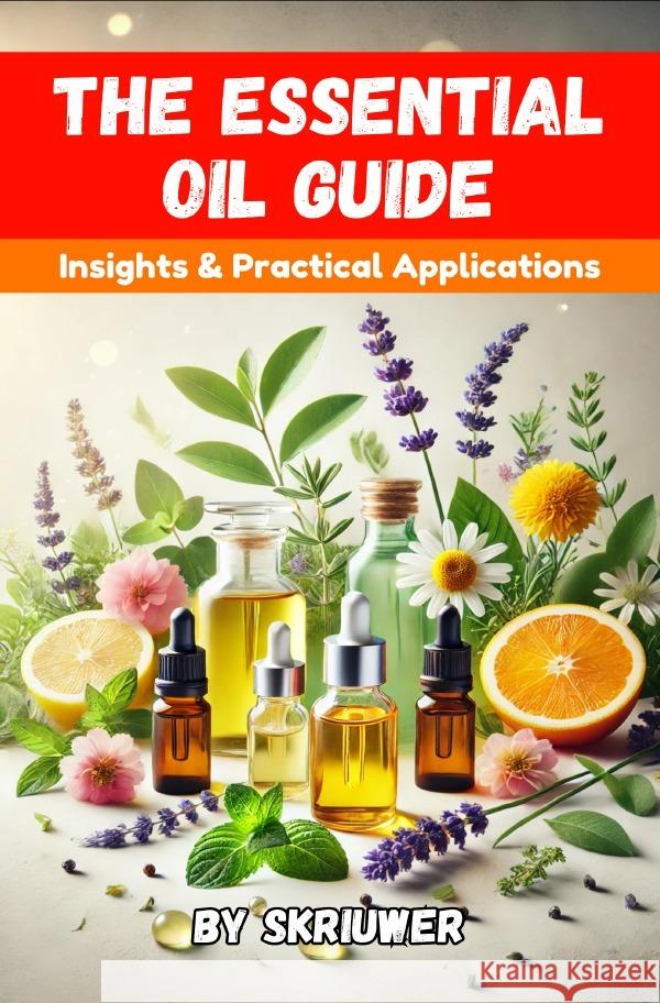 The Essential Oil Guide Book de Haan, Auke 9783759889935 epubli