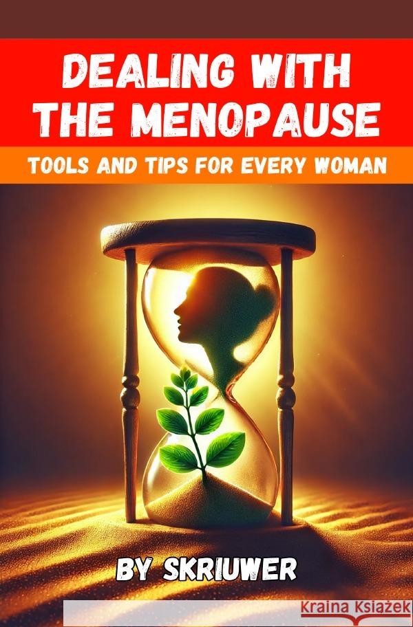 Dealing with the Menopause de Haan, Auke 9783759889997 epubli