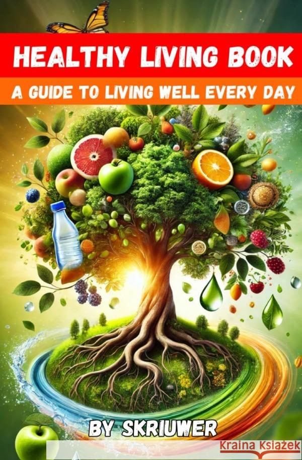 A Healthy Living Book de Haan, Auke 9783759890924 epubli