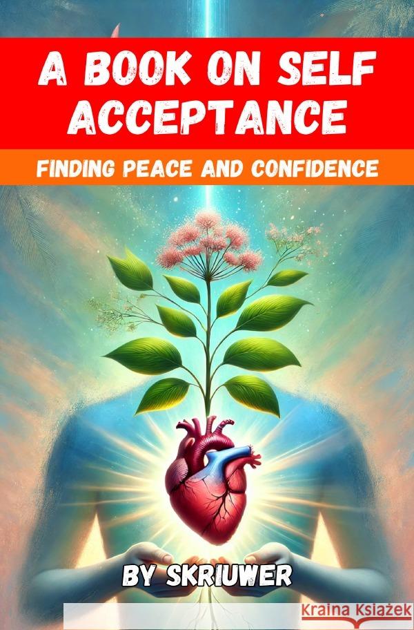 A Book on Self Acceptance de Haan, Auke 9783759891020 epubli