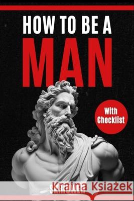 How to be a man | A self help book for men de Haan, Auke 9783759891150 epubli