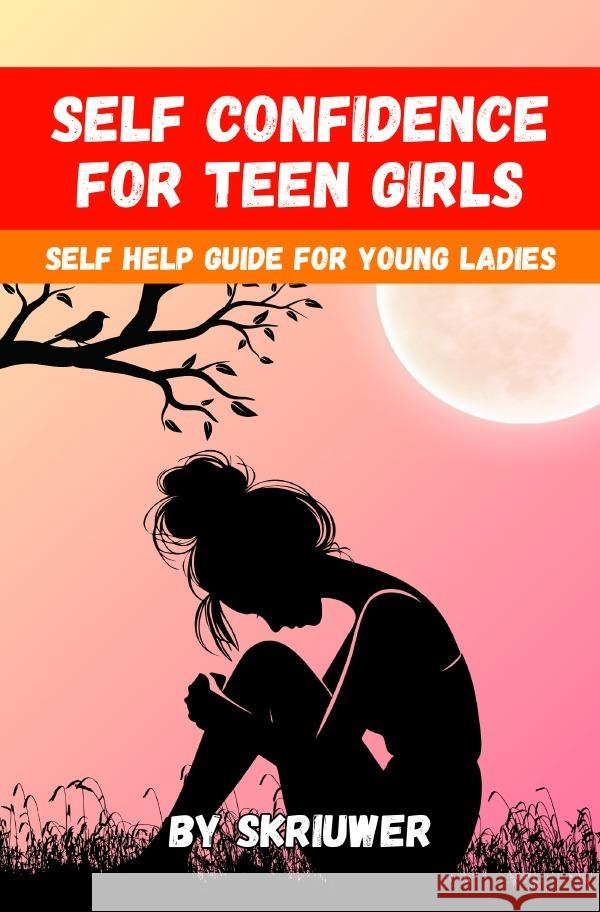 Self Confidence for Teen Girls de Haan, Auke 9783759891419