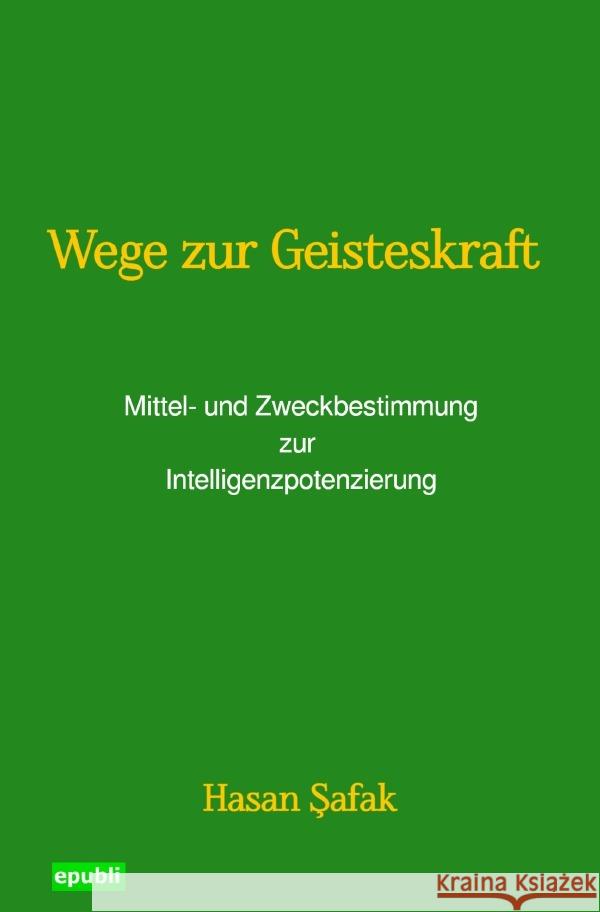 Wege zur Geisteskraft Safak, Hasan 9783759891716 epubli
