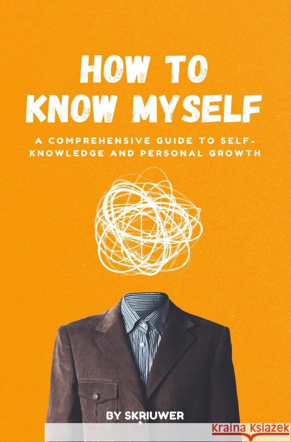 How to Know Myself de Haan, Auke 9783759891969 epubli