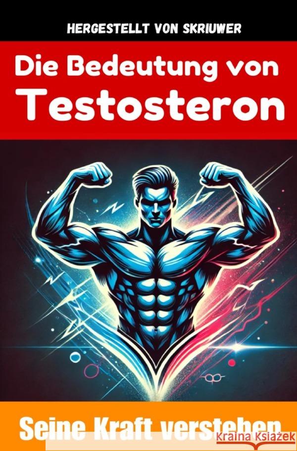 Die Bedeutung von Testosteron de Haan, Auke 9783759891976 epubli