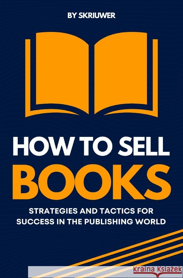 How to Sell Books de Haan, Auke 9783759892294 epubli