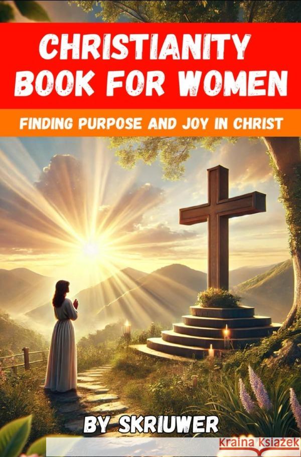 A Christianity Book for Women de Haan, Auke 9783759892386 epubli