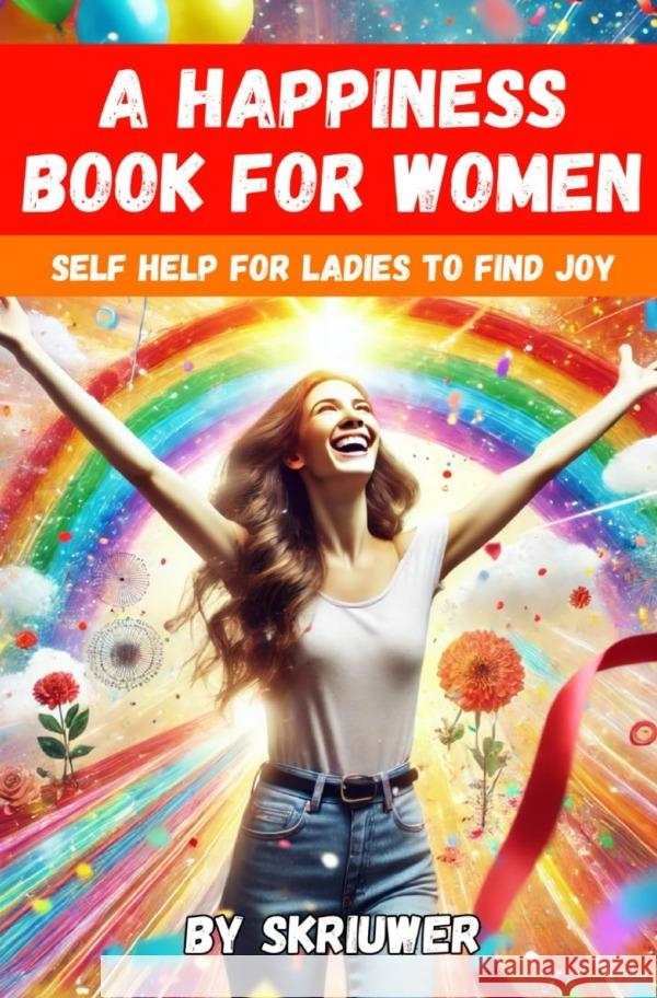 A Happiness Book for Women de Haan, Auke 9783759892430 epubli