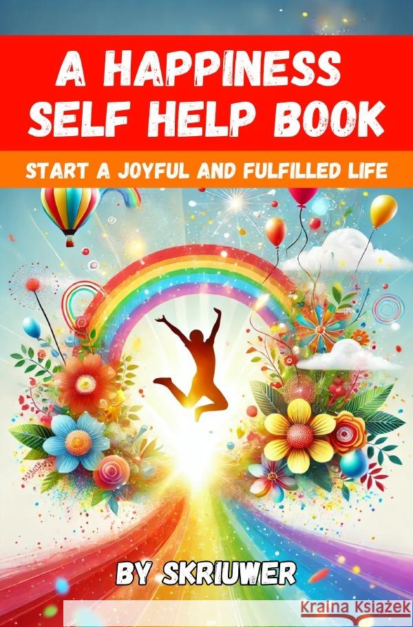 A Happiness Self Help Book de Haan, Auke 9783759892454 epubli