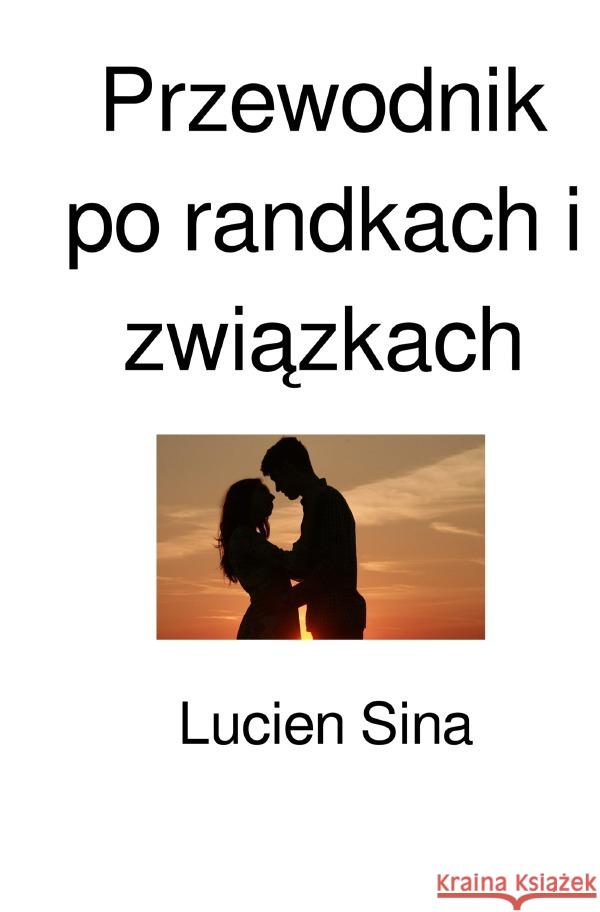 Przewodnik po randkach i zwiazkach Sina, Lucien 9783759892508