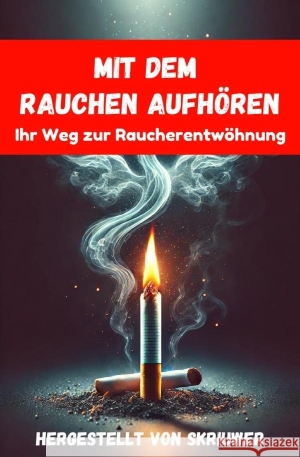 Wie man mit dem Rauchen aufhört de Haan, Auke 9783759892652 epubli